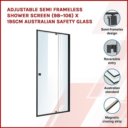 Adjustable Semi Frameless Shower Screen (98~106) x 195cm Australian Safety Glass