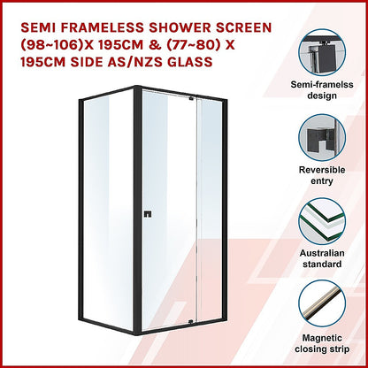 Semi Frameless Shower Screen (98~106)x 195cm & (77~80)x 195cm Side AS/NZS Glass