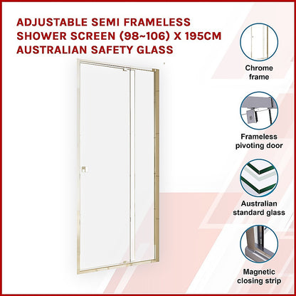 Adjustable Semi Frameless Shower Screen (98~106) x 195cm Australian Safety Glass